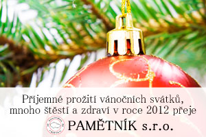 Příjemné prožití vánočních svátků, mnoho štěstí a zdraví v roce 2012 přeje PAMĚTNÍK s.r.o.